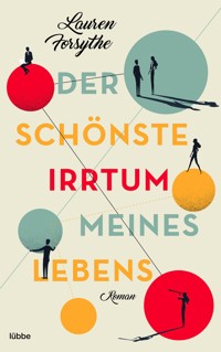 Der schönste Irrtum meines Lebens - Lauren Forsythe - E-Book