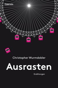 Ausrasten - Christopher Wurmdobler - E-Book