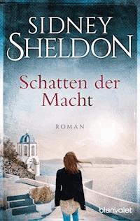 Schatten der Macht - Sidney Sheldon - E-Book