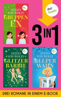 Gruppen-Ex, Glitzerbarbie & Reeperwahn - Steffi von Wolff - E-Book
