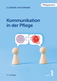 Kommunikation in der Pflege - Clemens Hausmann - E-Book