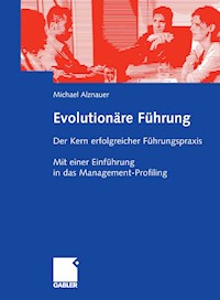 Evolutionäre Führung - Michael Alznauer - E-Book