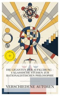 Die Giganten der Aufklärung – 4 klassische Studien zur rationalistischen Philosophie - Gottfried Wilhelm Leibniz - E-Book