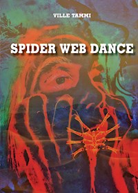 Spider Web Dance - Ville Tammi - E-Book
