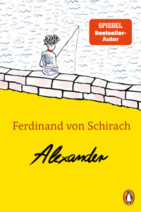 Alexander - Ferdinand Schirach - E-Book