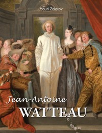 Jean-Antoine Watteau - Youri Zolotov - E-Book