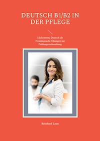 Deutsch B1/B2 in der Pflege - Reinhard Laun - E-Book