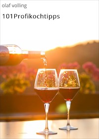 101Profikochtipps - olaf volling - E-Book