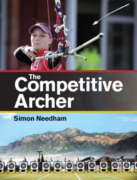 Competitive Archer - Simon Needham - E-Book