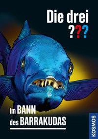 Die drei ??? Im Bann des Barrakudas (drei Fragezeichen) - Hendrik Buchna - E-Book