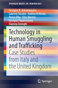 Technology in Human Smuggling and Trafficking - Georgios A. Antonopoulos - E-Book