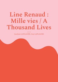Line Renaud : Mille vies / A Thousand Lives - Jocelyne Laplagne - E-Book
