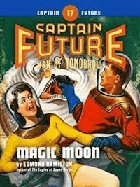 Captain Future #17: Magic Moon - Edmond Hamilton - E-Book