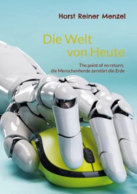 Die Welt von Heute - Horst Reiner Menzel - E-Book