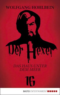 Der Hexer 16 - Wolfgang Hohlbein - E-Book