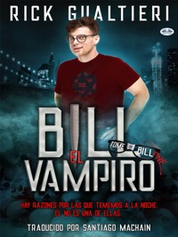 Bill El Vampiro - Rick Gualtieri - E-Book