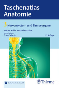 Taschenatlas Anatomie, Band 3: Nervensystem und Sinnesorgane - Michael Frotscher - E-Book