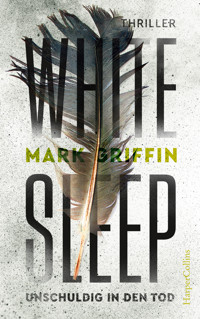White Sleep – Unschuldig in den Tod - Mark Griffin - E-Book