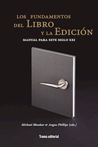 Los fundamentos del libro y la edición - Michael Bhaskar - E-Book
