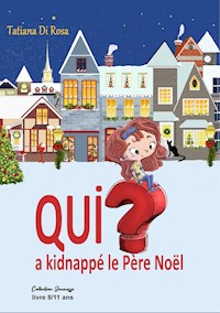 Qui a kidnappé le Père Noël ? - Tatiana Di Rosa - E-Book