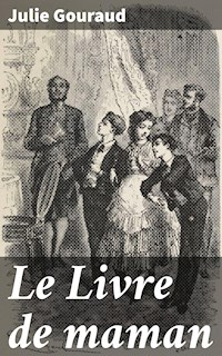 Le Livre de maman - Julie Gouraud - E-Book