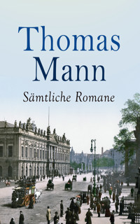 Thomas Mann - Sämtliche Romane - Thomas Mann - E-Book