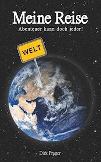 Meine Reise - Dirk Prager - E-Book