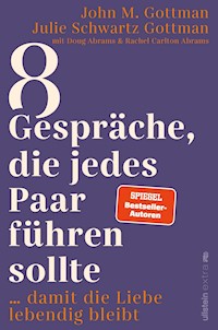 8 Gespräche, die jedes Paar führen sollte ... - John M. Gottman - E-Book