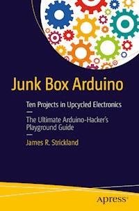 Junk Box Arduino - James R. Strickland - E-Book