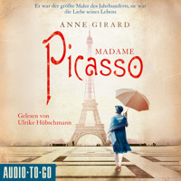Madame Picasso - Mutige Frauen zwischen Kunst und Liebe, Band 1 (gekürzt) - Anne Girard - Hörbuch