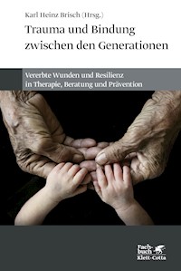 Trauma und Bindung zwischen den Generationen -  - E-Book