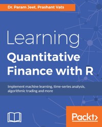 Learning Quantitative Finance with R - Dr. Param Jeet - E-Book