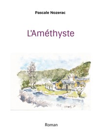 L'Améthyste - Pascale Nozerac - E-Book