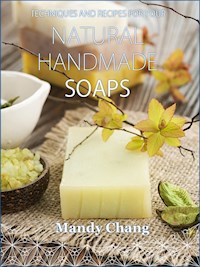 Natural handmade soaps - Mandy Chang - E-Book