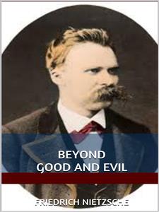 Beyond Good and Evil - Friedrich Nietzsche - E-Book