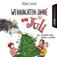 Weihnachten mit Juli - Juli-Reihe, Teil 2 (Ungekürzt) - Petra Eimer - Hörbuch