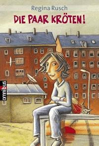 Die paar Kröten! - Regina Rusch - E-Book