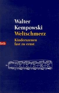 Weltschmerz - Walter Kempowski - E-Book