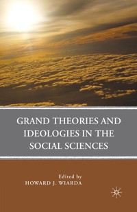 Grand Theories and Ideologies in the Social Sciences -  - E-Book