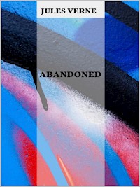 Abandoned - Jules Verne. - E-Book