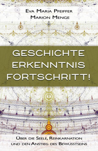 Geschichte, Erkenntnis, Fortschritt! - Eva Maria Pfeiffer - E-Book