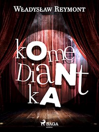 Komediantka - Wladyslaw Stanislaw Reymont - E-Book