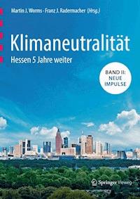 Klimaneutralität - Hessen 5 Jahre weiter -  - E-Book