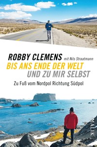 Bis ans Ende der Welt und zu mir selbst - Robby Clemens - E-Book