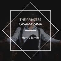 The Princess Casamassima - Henry James - Hörbuch