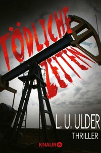 Tödliche Zeiten - L.U. Ulder - E-Book