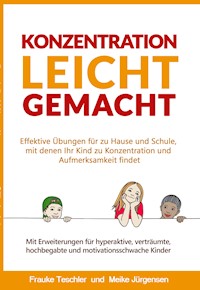 Konzentration leicht gemacht - Meike Jürgensen - E-Book