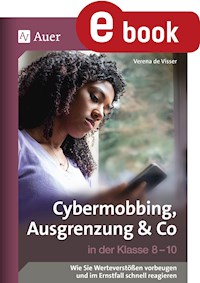 Cybermobbing, Ausgrenzung & Co in der Klasse 8-10 - Verena de Visser - E-Book