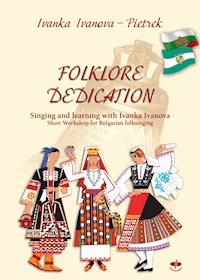 FOLKLORE DEDICATION - Ivanka Ivanova Pietrek - E-Book