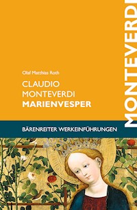 Claudio Monteverdi. Marienvesper - Olaf Matthias Roth - E-Book